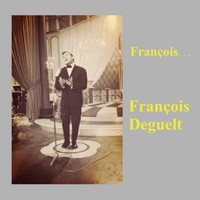 François Deguelt - François...