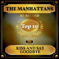 The Manhattans - Kiss and Say Goodbye (UK Chart Top 40 - No. 4)