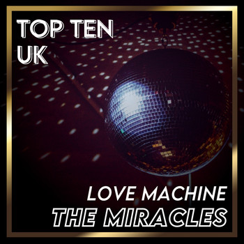 The Miracles - Love Machine (UK Chart Top 40 - No. 3)