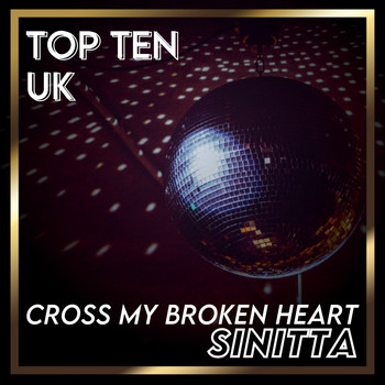 Sinitta - Cross My Broken Heart (UK Chart Top 40 - No. 6)