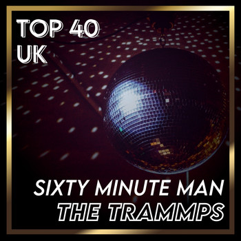 The Trammps - Sixty Minute Man (UK Chart Top 40 - No. 40)