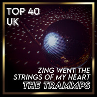 The Trammps - Zing Went the Strings Of My Heart (UK Chart Top 40 - No. 29)