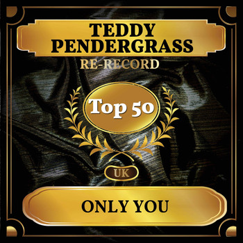 Teddy Pendergrass - Only You (UK Chart Top 50 - No. 41)