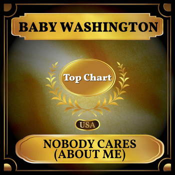 Baby Washington - Nobody Cares (About Me) (Billboard Hot 100 - No 60)
