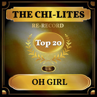 The Chi-Lites - Oh Girl (UK Chart Top 40 - No. 14)
