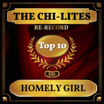 The Chi-Lites - Homely Girl (UK Chart Top 40 - No. 5)