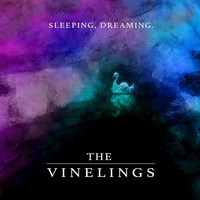 The Vinelings - Sleeping, Dreaming
