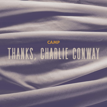 Camp - Thanks, Charlie Conway