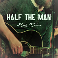 Randy Dobson - Half the Man