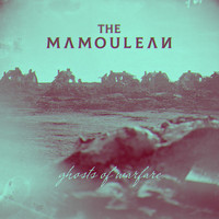 The Mamoulean - Ghosts of Warfare