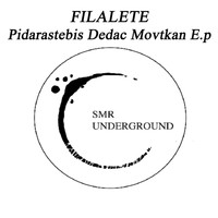 Filalete - Pidarastebis Dedac Movtkan E.P