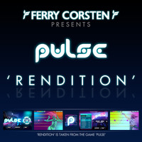 Ferry Corsten presents Pulse - Rendition