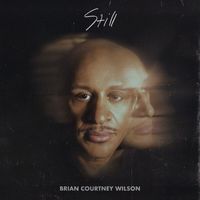 Brian Courtney Wilson - Still