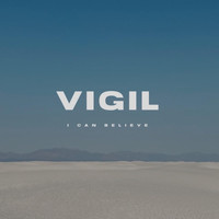 Vigil - I Can Believe (feat. Joshua Glenn Wright)