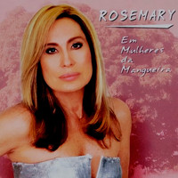 Rosemary - Em Mulheres da Mangueira