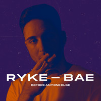 Ryke - Bae (Before Anyone Else)