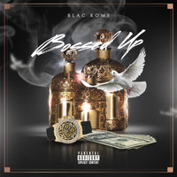 Blac Rome - Bossed Up (Explicit)