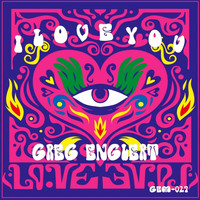 Greg Englert - I Love You