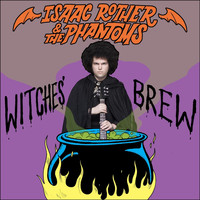 Isaac Rother & The Phantoms - Witches' Brew