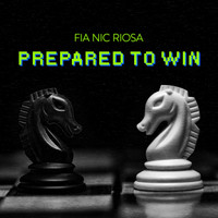 Fia Nic Riosa - Prepared to Win