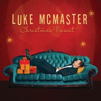 Luke McMaster - Christmas Present: Soulful Holiday Cheer