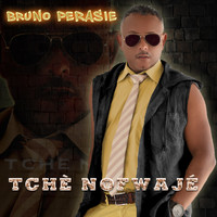 Bruno Pérasie - Tchè nofwajé