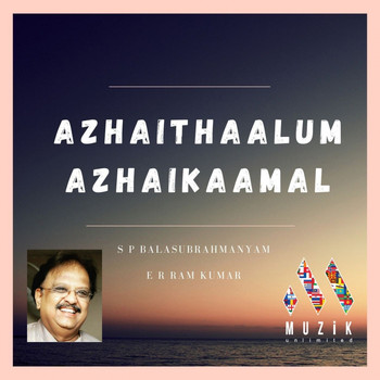 S. P. Balasubrahmanyam - Azhaithaalum Azhaikaamal