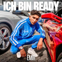 Emir - ICH BIN READY