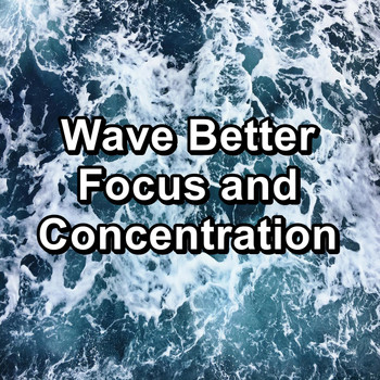 Alpha Wave Movement - Wave Better Focus and Concentration
