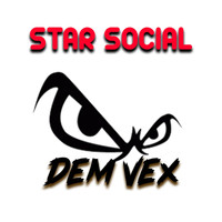 Star Social - Dem Vex