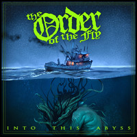 The Order of the Fly - Into This Abyss