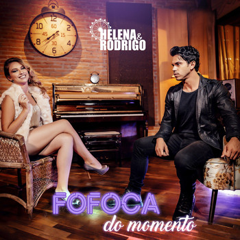 Helena e Rodrigo - Fofoca do Momento