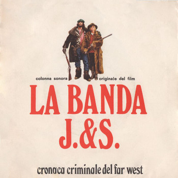 Ennio Morricone - La banda J. & S. - Cronaca criminale del Far West (Original Motion Picture Soundtrack)