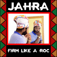 Jahra - Firm Like a Rock