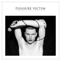 Pleasure Victim - Passion and Punishment / Body Music