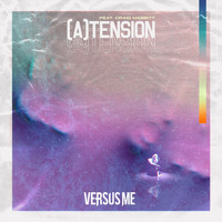 Versus Me - (A)tension [feat. Craig Mabbitt]