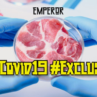 Emperor - Covid19 Exclusive (Explicit)