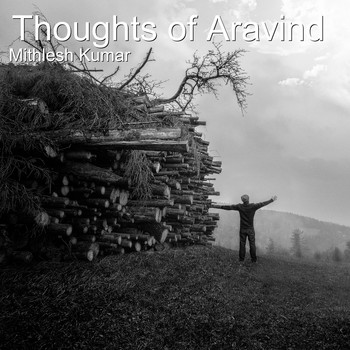 Mithlesh Kumar - Thoughts of Aravind (Explicit)
