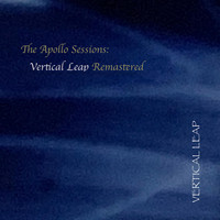 Vertical Leap - The Apollo Sessions: Vertical Leap Remastered