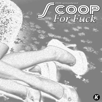 Scoop - For Fuck (2020 Remastered [Explicit])