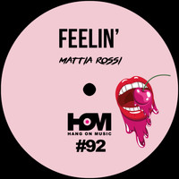 Mattia Rossi - Feelin' EP