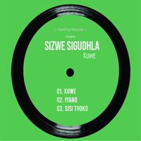 Sizwe Sigudhla - Kuwe