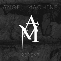 Angel Machine - Repent