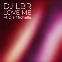 Dj LBR - Love Me