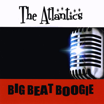 The Atlantics - Big Beat Boogie