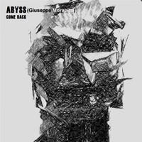 Abyss (Giuseppe Morabito) - Come Back
