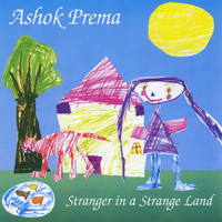 Ashok Prema - Stranger in a Strange Land