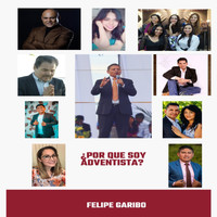 Felipe Garibo - Por Que Soy Adventista?