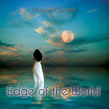 Medwyn Goodall - Edge of the World