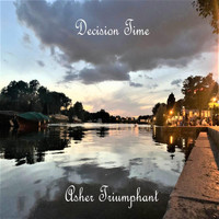 Asher Triumphant - Decision Time